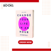 Change Your Life in an Hour by Laura Archer (Hardcover) (Limited Edition)